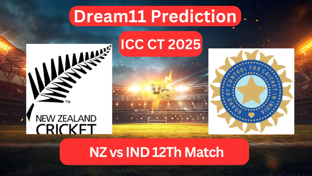 Dream11 Today Match Prediction NZ vs IND ICC CT 2025 12th Match