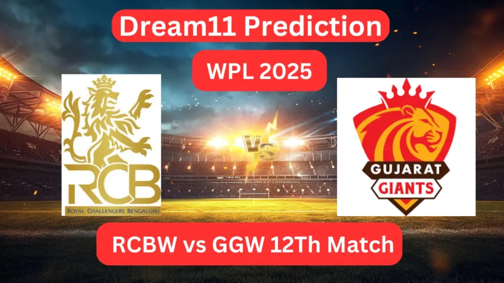 Dream11 Today Match Prediction RCBW vs GGW- WPL 2025 12th Match