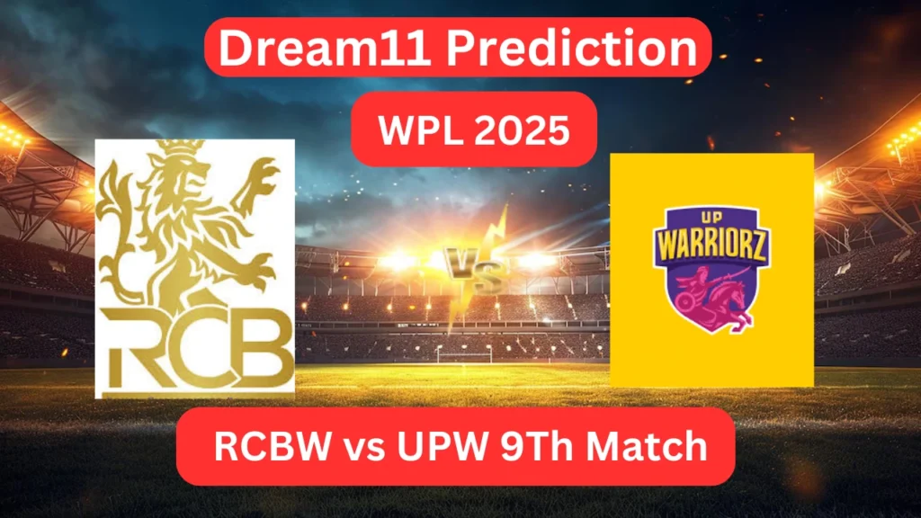 Today Dream11 Prediction RCBW vs UPW WPL T20 2025 9th Match and Who Will Win